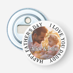 Gelukkige Vaderdag Liefde Je Papa Foto Button Flesopener