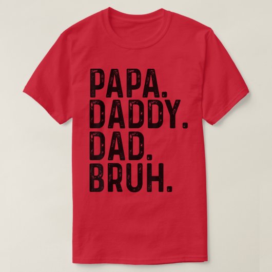 Gelukkige vaderdag Papa Papa Papa Papa Papa Bruh T T-shirt (Design voorkant)
