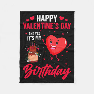 Gelukkige Valentijnsdag & Ja Het Is Mijn Verjaarda Fleece Deken