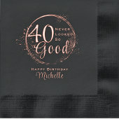 Gelukkige verjaardag 40 Nooit zag het er zo goed u Folie Servetten