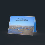 Gelukkige verjaardag broer kaart<br><div class="desc">Zeegezicht boten,  Gelukkige verjaardag broer,  Een geweldige dag.</div>