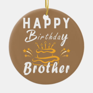 Gelukkige verjaardag broer Leuke familie matching Keramisch Ornament
