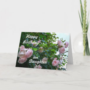 Gelukkige Verjaardag-Dochter/Roze Rozen Kaart