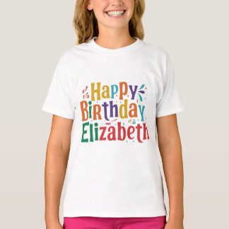 Gelukkige Verjaardag Elizabeth: Maak het uniek van T-shirt