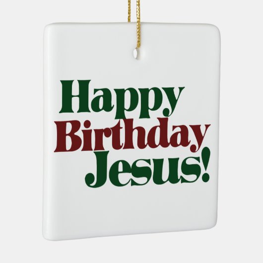 Gelukkige Verjaardag Jezus het is Kerstmis Keramisch Ornament (Rechts)