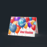 Gelukkige Verjaardag met Ballonnen GROTE KLEINZOON Kaart<br><div class="desc">Gelukkige Verjaardag met Kleurrijke Ballonnen Grote Grootzoon. Dit feestelijke ontwerp met zijn kleurrijke ballonnen die je kunt personaliseren met een verjaardagsjaar, naam en sentiment maakt een uniek verjaardagsfeest wenskaart voor een zeer speciale achterkleinzoon.() Tekst is aanpasbaar. U kunt personaliseren voor elk jaar van de verjaardag en elke familie relatie met...</div>