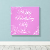 Gelukkige verjaardag mijn moeder canvas afdruk (Insitu (Houten vloer))