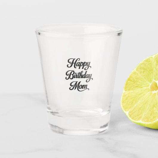 gelukkige verjaardag moeder shotglas shot glas (Voorkant)