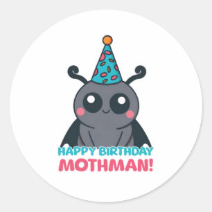 Gelukkige Verjaardag Mothman! Schattigee Mothman C Ronde Sticker