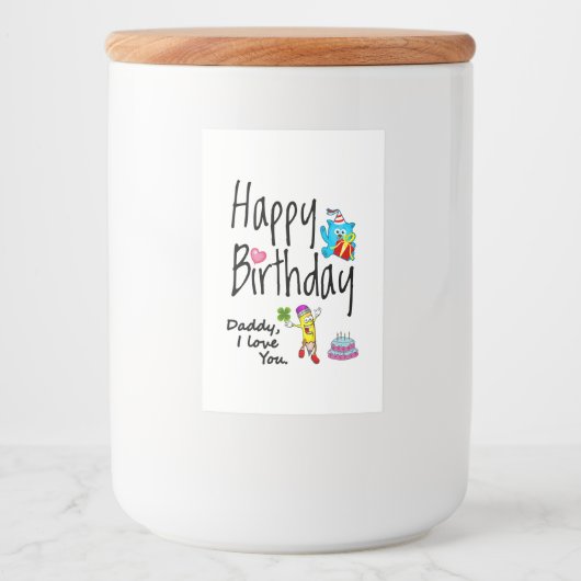 Gelukkige verjaardag. Papa, ik hou van je. Voedselcontainer Etiket (Voorkant)