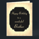 Gelukkige Verjaardag prachtige Broeder Groet Kaart<br><div class="desc">Stijlvolle en chique Happy Birthday Brother design Wenskaart.</div>