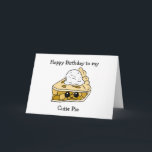 Gelukkige Verjaardag Sweetie Pie, Flirty Boyfriend Kaart<br><div class="desc">Happy Birthday Sweetie Pie,  misschien heb je geluk en krijg je een stuk,  romantische flirterige kaart voor een vriend of vriendin,  vrouw of man.</div>