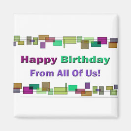 Gelukkige verjaardag van ons allemaal magneet