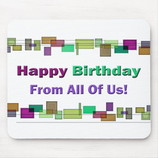 Gelukkige verjaardag van ons allemaal muismat (Voorkant)