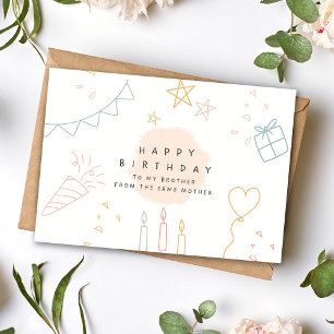 Gelukkige Verjaardag voor Broeder van Dezelfde Mam Feestdagen Kaart