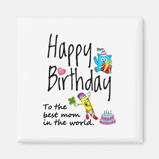 Gelukkige verjaardag voor de beste moeder ter were magneet (Voorkant)