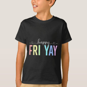 Gelukkige Vrij Yay Werkende Vrijdag Weekend Leraar T-shirt