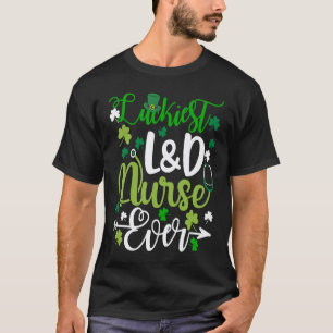 Gelukkigst L&D-verpleegster ooit St Patrick's Day T-shirt