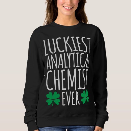 Gelukkigste analytisch chemicus ooit  St. Patrick' Trui (Voorkant)
