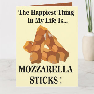 Gelukkigste ding in mijn leven is Mozzarella Stick Kaart