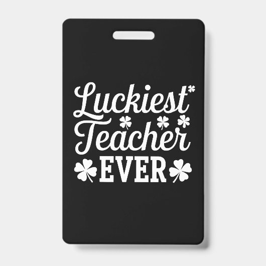 Gelukkigste leraar ooit geeft les op St. Patrick's Badge (Voorzijde)
