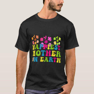 Gelukkigste Mama Op Aarde Groovy Happy Moederdag R T-shirt