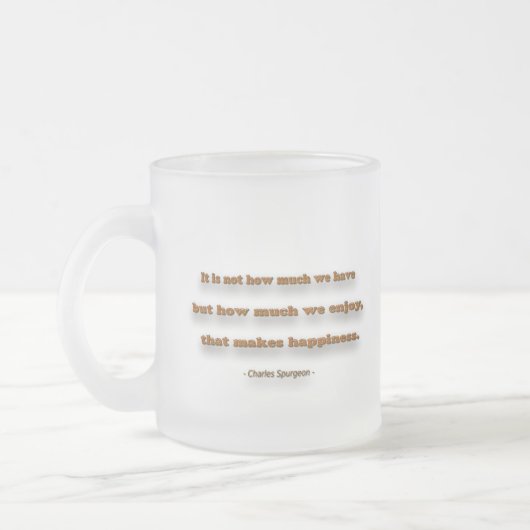 Gelukstelling - Het is niet hoeveel we hebben... Matglas Koffiemok (Links)