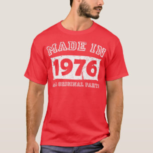 Gemaakt 1976 Originele onderdelen Verjaardagscadea T-shirt