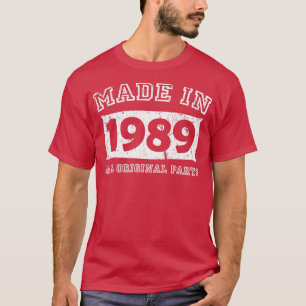 Gemaakt 1989 Originele onderdelen Verjaardagscadea T-shirt