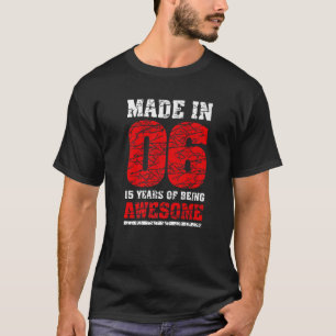 Gemaakt in 06 cute 15 jaar oude 15e  stand t-shirt