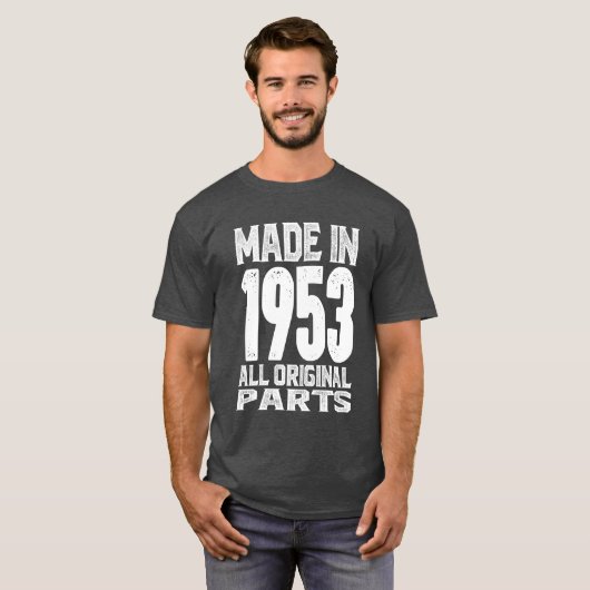 Gemaakt in 1953 Alle oorspronkelijke onderdelen T-shirt (Voorkant volledig)