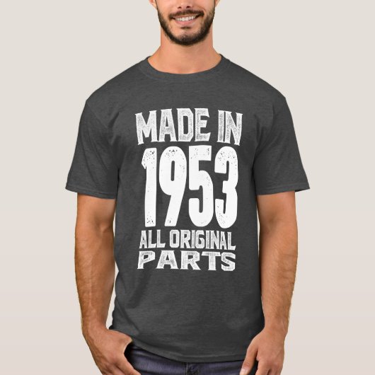 Gemaakt in 1953 Alle oorspronkelijke onderdelen T-shirt (Voorkant)