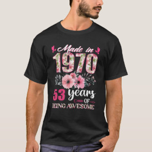Gemaakt in 1970 Bloem 53 Jaar Oud 53e Verjaardagsc T-shirt