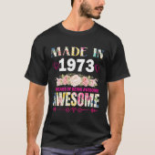 Gemaakt in 1973 50 jaar Geweldige 50e bloemig zijn T-shirt (Voorkant)