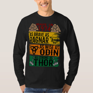 Gemaakt in 1974 zo dapper als Ragnar zo wijs als O T-shirt