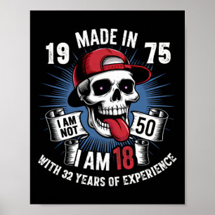 Gemaakt in 1975 Ik ben niet 50 Ik ben 18 Met 32 Ja Poster