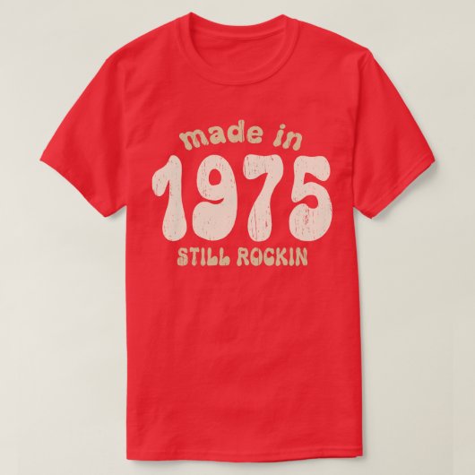 Gemaakt in 1975 nog steeds schommelende  nummers 1 t-shirt (Design voorkant)