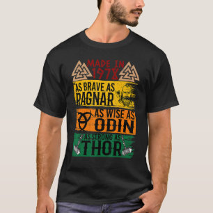 Gemaakt in 1978 zo dapper als Ragnar zo wijs als O T-shirt