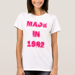 Gemaakt in 1982 T-Shirt