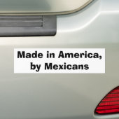 Gemaakt in Amerika, door Mexicanen Bumpersticker (Op auto)