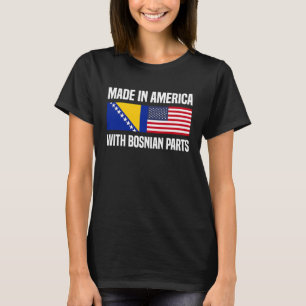 Gemaakt in Amerika met Bosnische Delen Bosnisch Am T-shirt