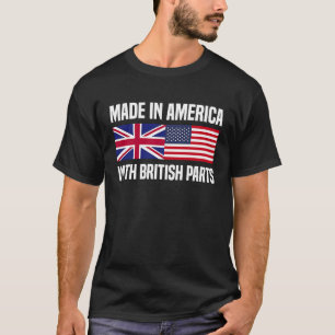 Gemaakt in Amerika met Britse delen Brits Amerika T-shirt