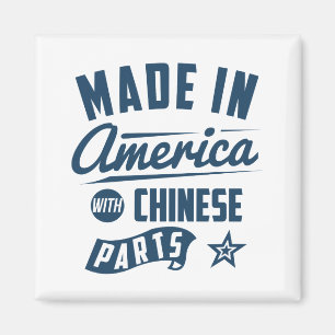Gemaakt in Amerika met Chinese onderdelen Magneet