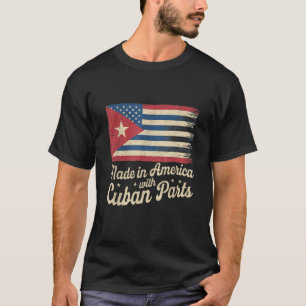 Gemaakt in Amerika met Cubaanse onderdelen met USA T-shirt