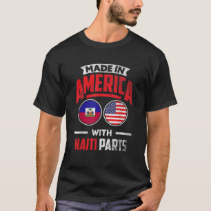 Gemaakt in Amerika met Haïti onderdelen Haitian Pr T-shirt