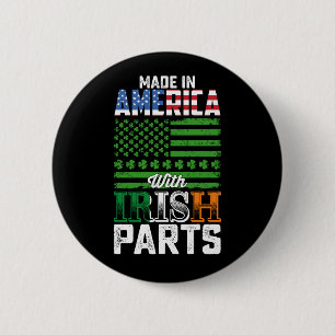 Gemaakt in Amerika met Ierse Onderdelen St. Patric Ronde Button 5,7 Cm
