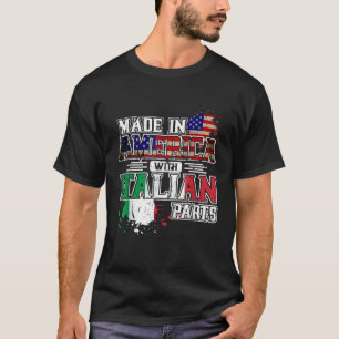 Gemaakt in Amerika met Italiaanse onderdelen T-shirt