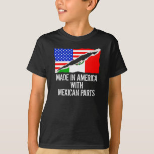 Gemaakt in Amerika met Mexicaanse onderdelen T-shirt