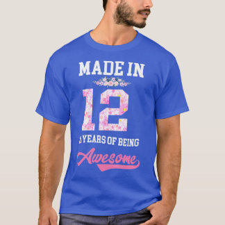 Gemaakt in bloemen12 jaar Geweldige 11e geboorte T-shirt