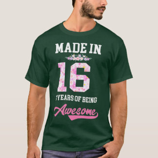 Gemaakt in Bloemen 16 jaar van Geweldige 7e geboor T-shirt